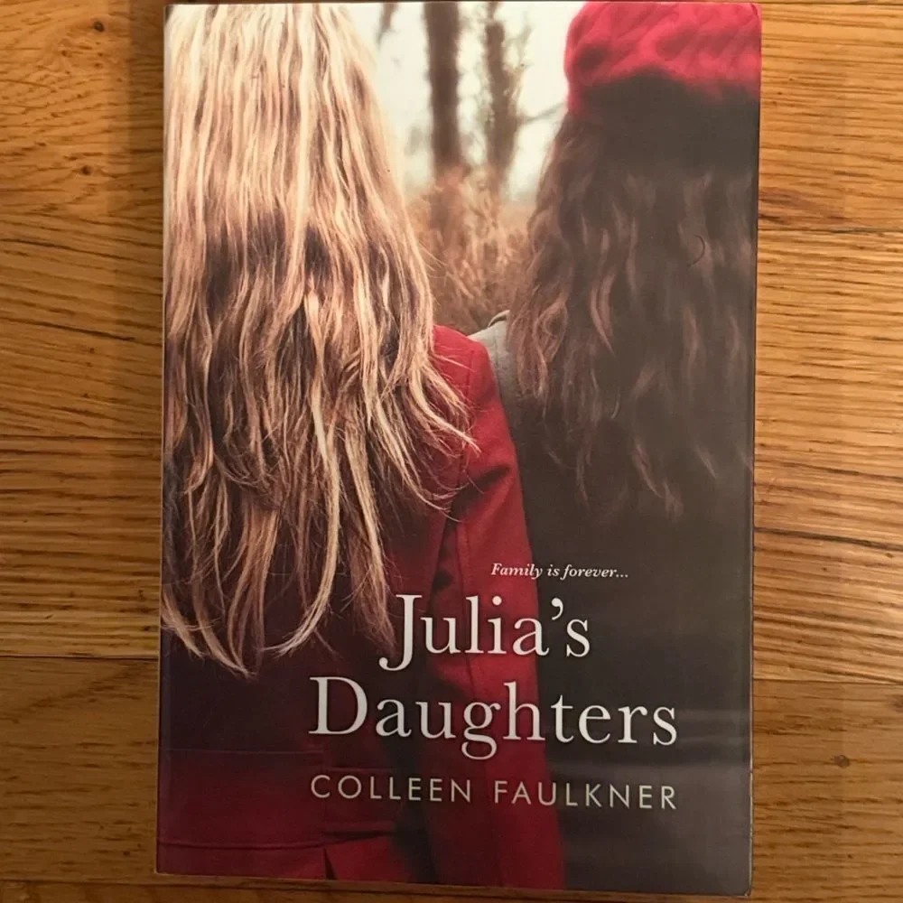 “Julia's Daughters” a novel by Colleen Faulkner!